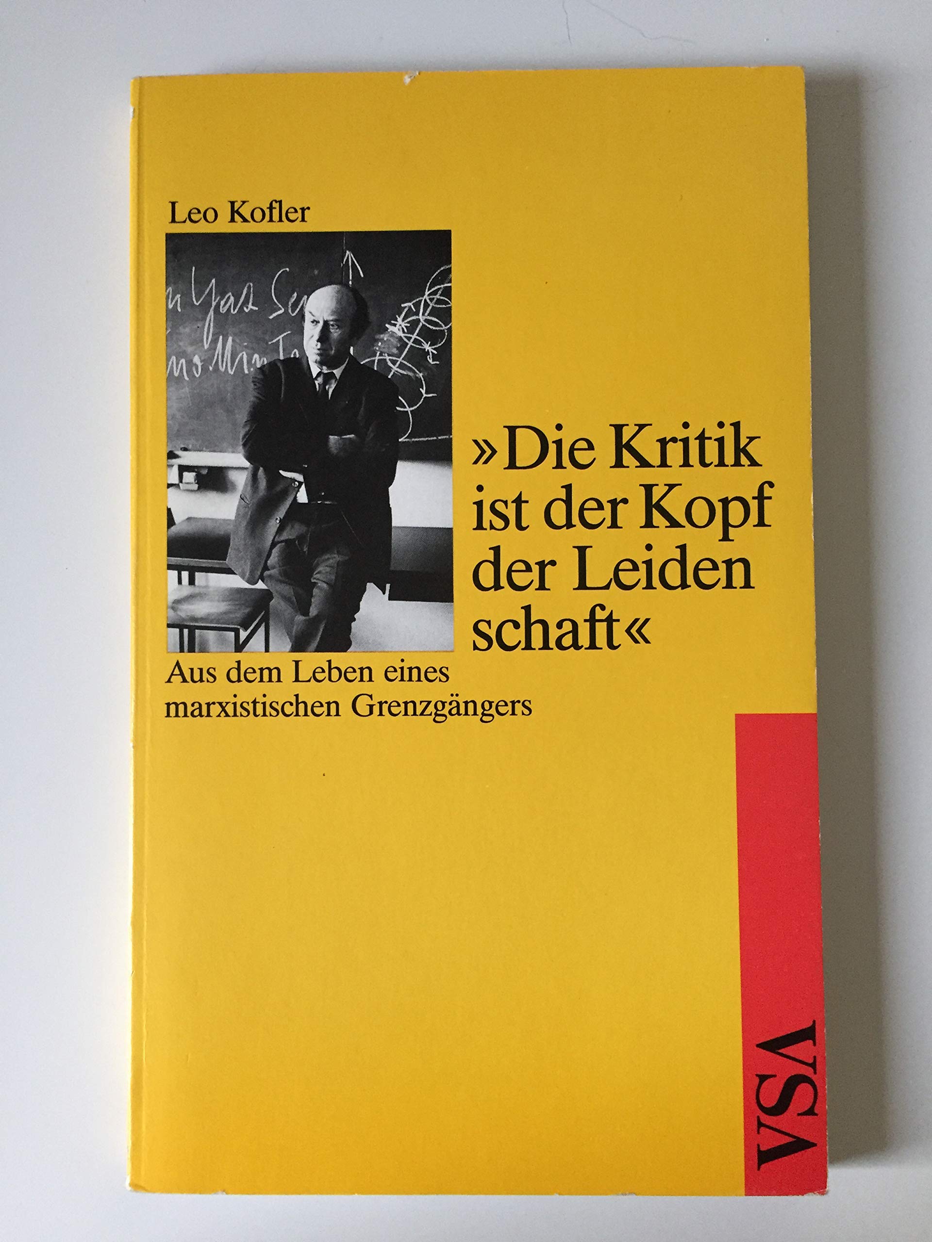 Die Kritik ist der Kopf der Leidenschaft. Aus dem Leben eines marxistischen Grenzgängers book