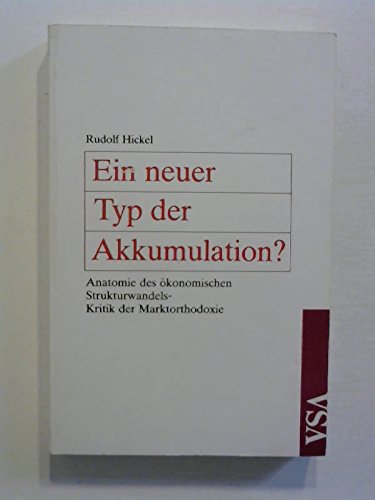 Ein neuer Typ der Akkumulation? Anatomie des ökonomischen Strukturwandels - Kritik der Marktorthodoxie Medicine