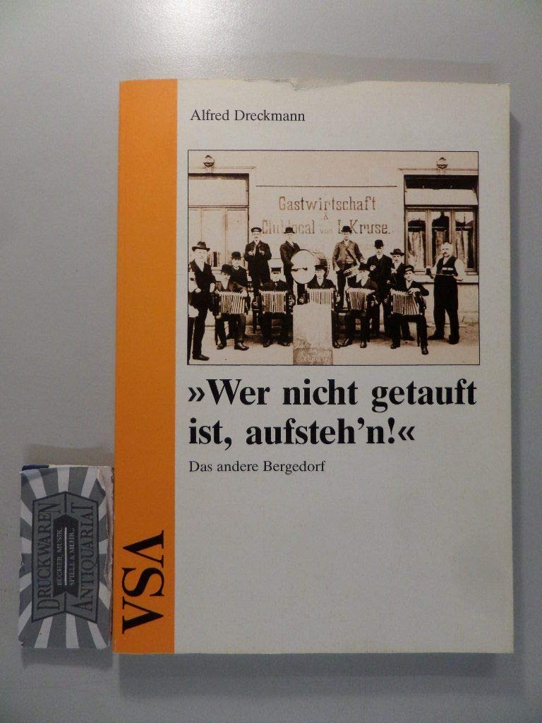 Wer nicht getauft ist, aufsteh'n. Das andere Bergedorf Books