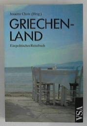 Griechenland. Ein politisches Reisebuch Travel