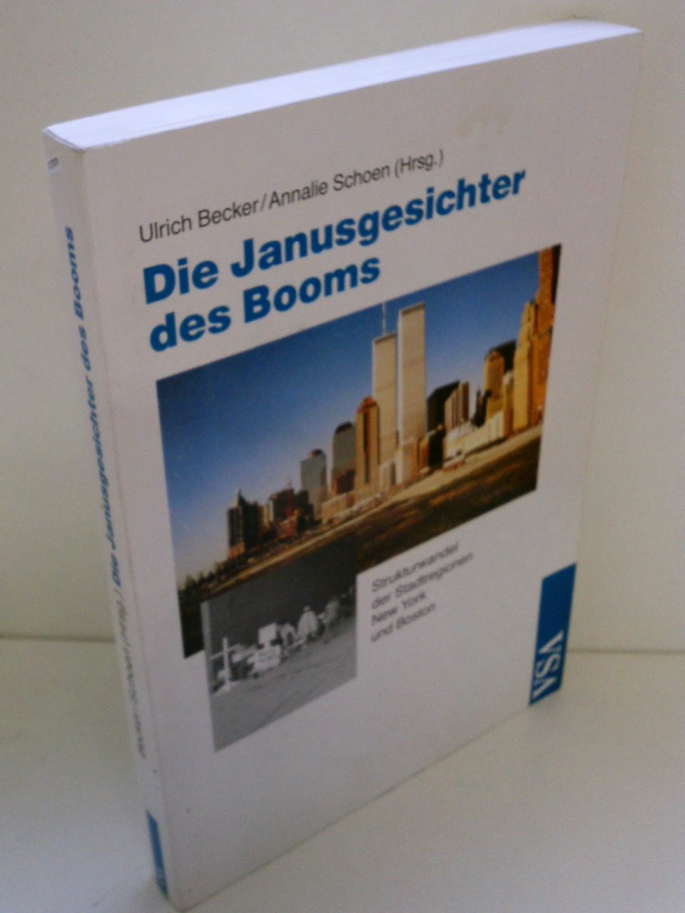 Die Janusgesichter des Booms. Strukturwandel der Städte: New York und Boston Social Sciences