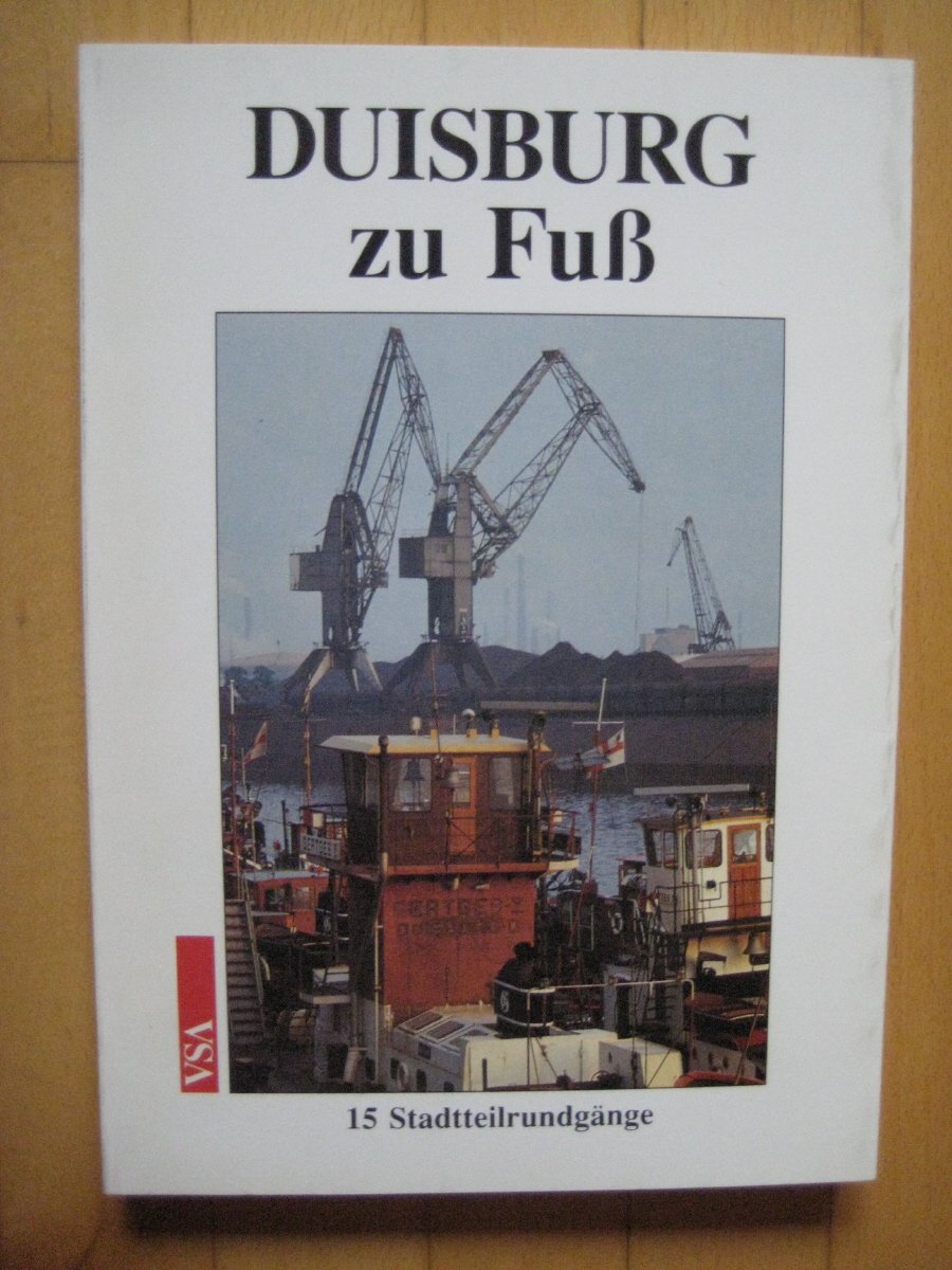 Duisburg zu Fuß. 15 Stadtteilrundgänge durch Geschichte und Gegenwart Travel