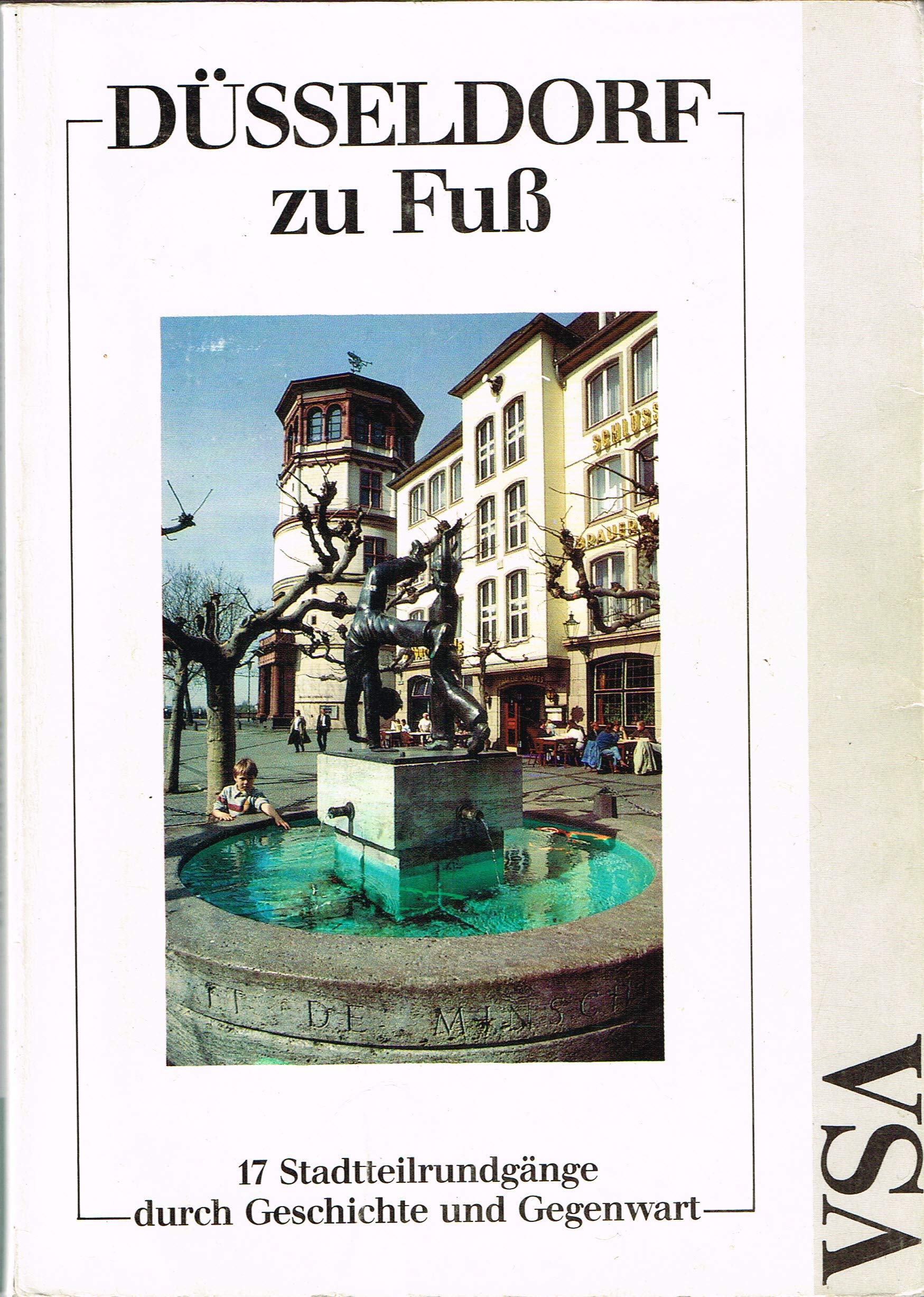 Düsseldorf zu Fuß - 17 Stadtteilrundgänge durch Geschichte und Gegenwart Travel Books