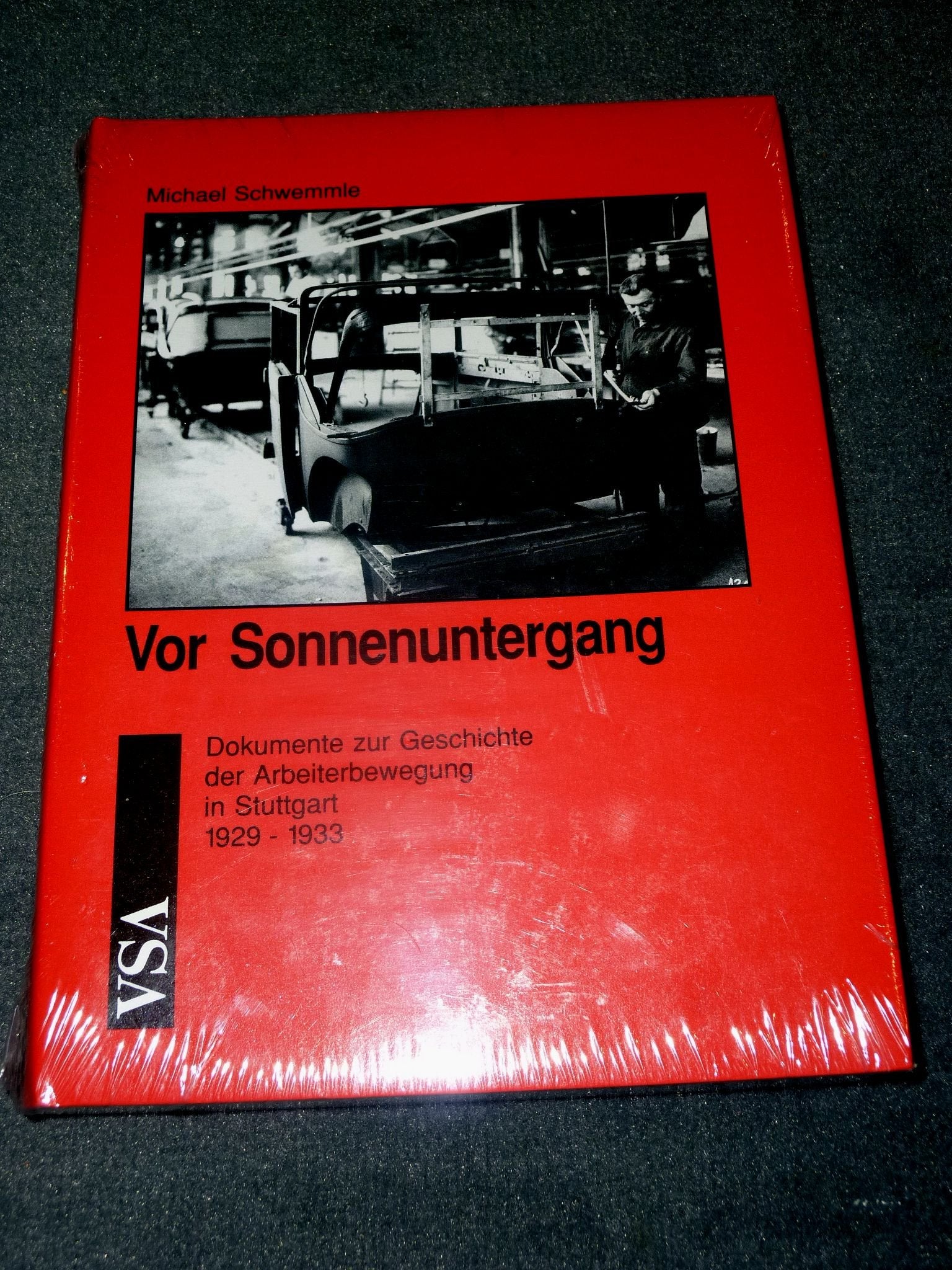 Vor Sonnenuntergang. Dokumente zur Geschichte der Arbeiterbewegung in Stuttgart 1929-1933 Books
