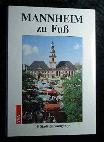 Mannheim zu Fuß. 15 Stadtteilrundgänge durch Geschichte und Gegenwart Books