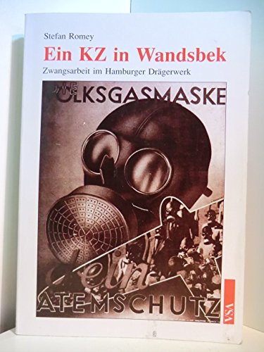 Ein KZ in Wandsbek. Zwangsarbeit im Hamburger Drägerwerk book