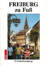 Freiburg zu Fuss. 14 Stadtteilrundgänge Travel