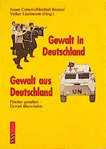 Gewalt in Deutschland - Gewalt aus Deutschland: Frieden gestalten - Gewalt überwinden Law