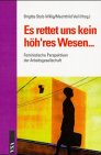 Es rettet uns kein höh'res Wesen. Feministische Perspektiven der Arbeitsgesellschaft Business, Finance & Career