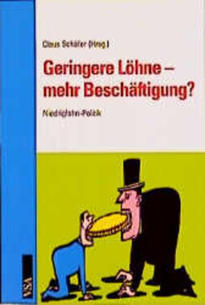 Geringere Löhne, mehr Beschäftigung? Niedriglohn-Politik Business, Finance & Career