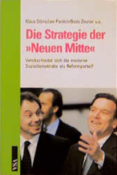 Die Strategie der 'Neuen Mitte'. Verabschiedet sich die moderne Sozialdemokratie als Reformpartei? Social Sciences