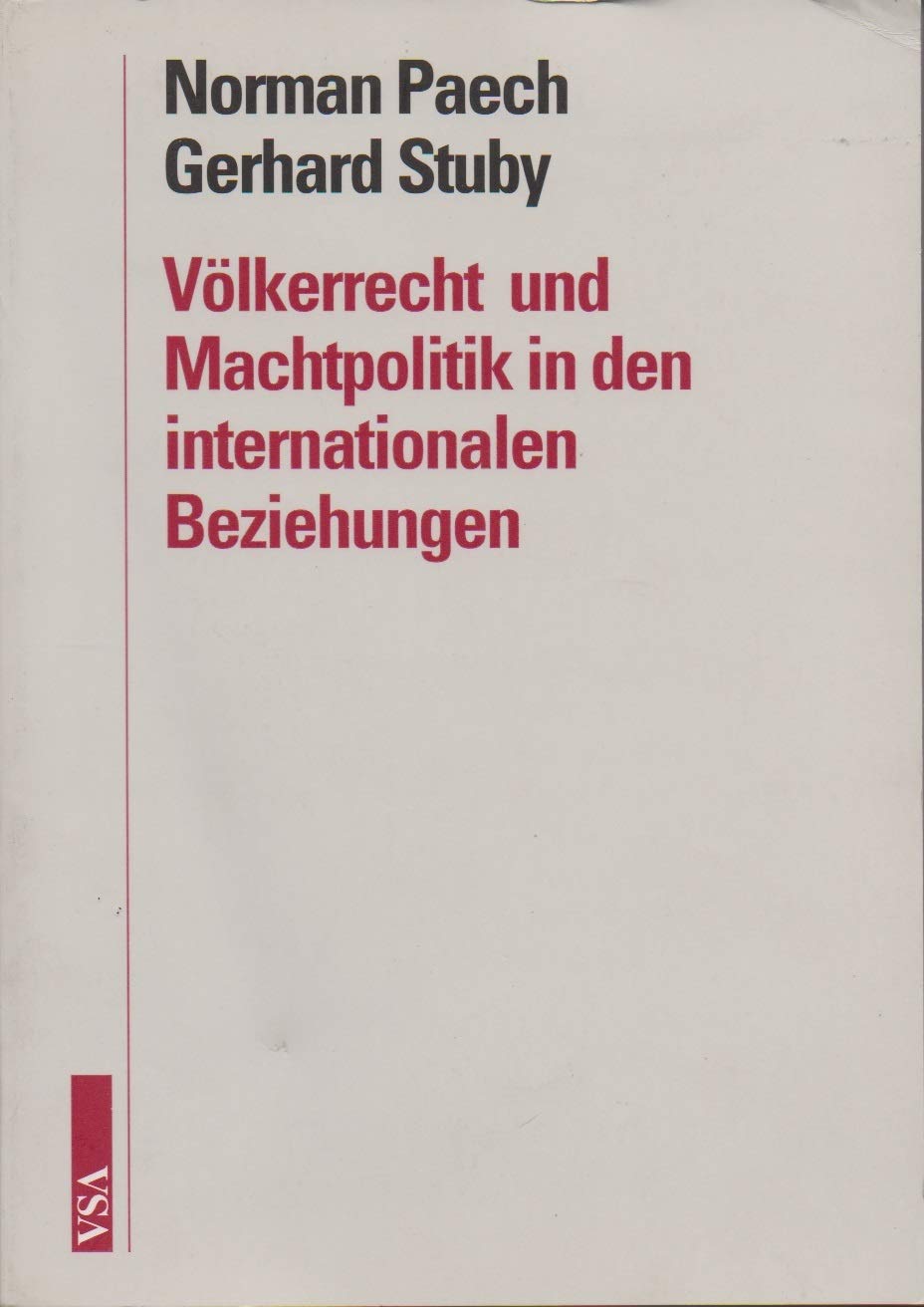Völkerrecht und Machtpolitik in den internationalen Beziehungen. Ein Lehrbuch Law