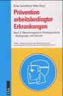 Prävention arbeitsbedingter Erkrankungen, 3 Bde., Bd.3, Menschengerechte Arbeitsgestaltung, Bedingungen und Chancen Medicine