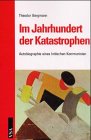 Im Jahrhundert der Katastrophen. Autobiographie eines kritischen Kommunisten Memories