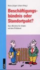 Beschäftigungsbündnis oder Standortpakt? Das 'Bündnis für Arbeit' auf dem Prüfstand Politics & History