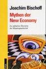 Mythen der New Economy: Zur politischen Ökonomie der Wissensgesellschaft Computer Science