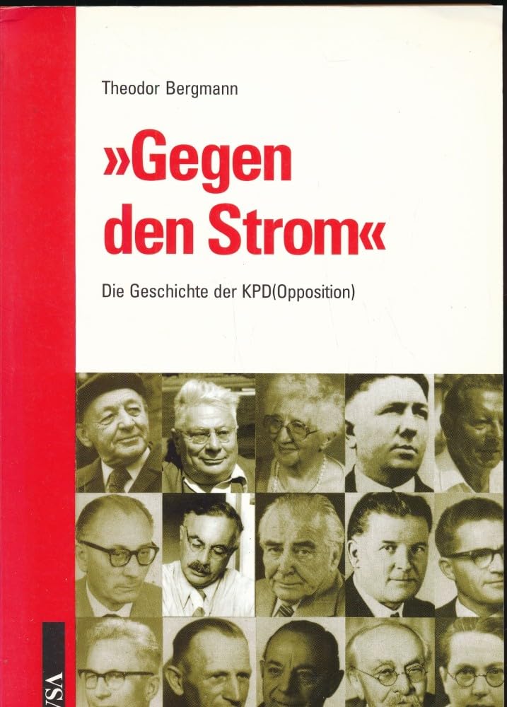 Gegen den Strom: Die Geschichte der KPD (Opposition) Social Sciences