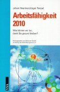 Arbeitsfähigkeit 2010. Was können wir tun, damit Sie gesund bleiben? Medicine