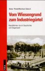 Vom Wiesengrund zum Industriegürtel: Kanalfahrten durch Geschichte und Gegenwart: Kanalfahrten durch Geschichte und Gegenwart. Hrsg.: Geschichtswerkstatt Barmbek Film, Art & Culture