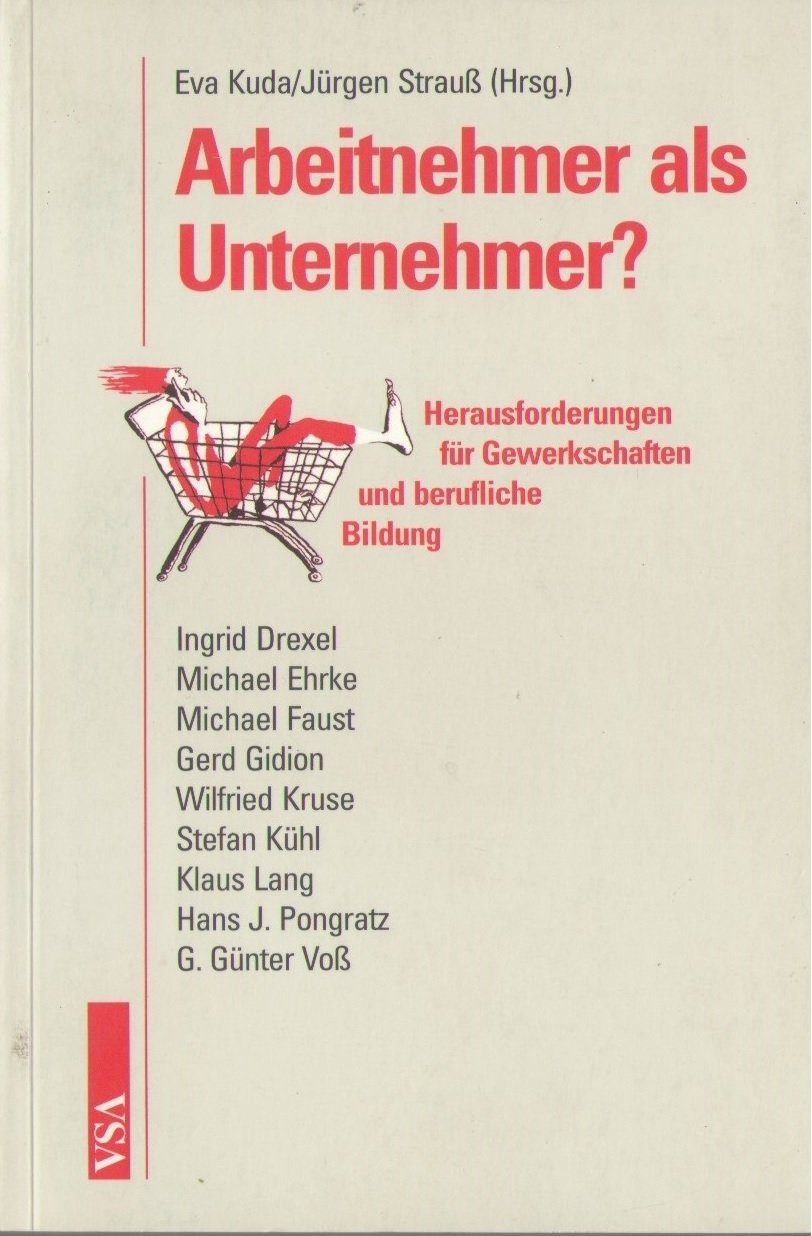 Arbeitnehmer als Unternehmer? Herausforderungen für Gewerkschaften und berufliche Bildung Law