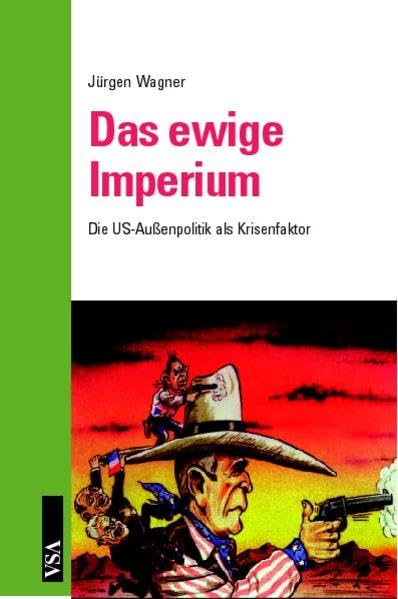 Das ewige Imperium: Die US-Aussenpolitik als Krisenfaktor: Die US-Außenpolitik als Krisenfaktor Law