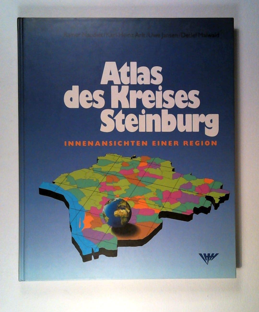 Atlas des Kreises Steinburg: Innenansichten einer Region Politics & History