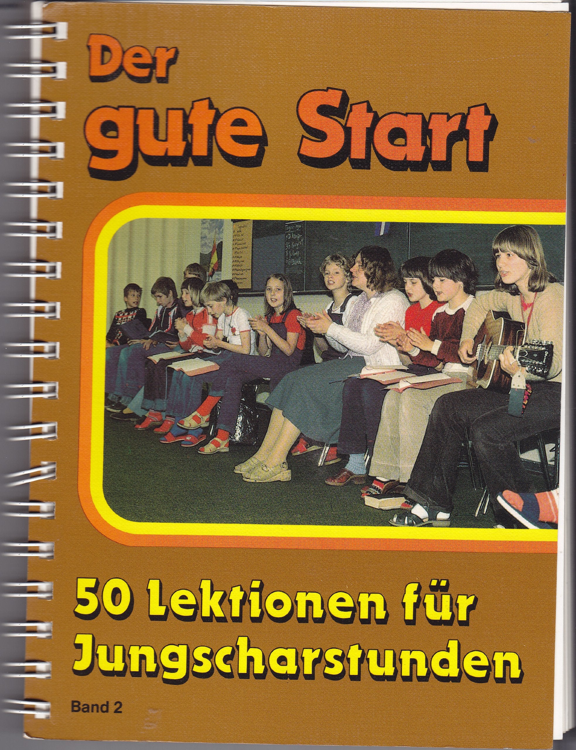 Der gute Start / Band 2 (50 Lektionen für Jungscharstunden) Books