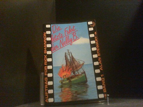 Die letzte Fahrt der Nelly B. Auftrag für Rick Shannon Books