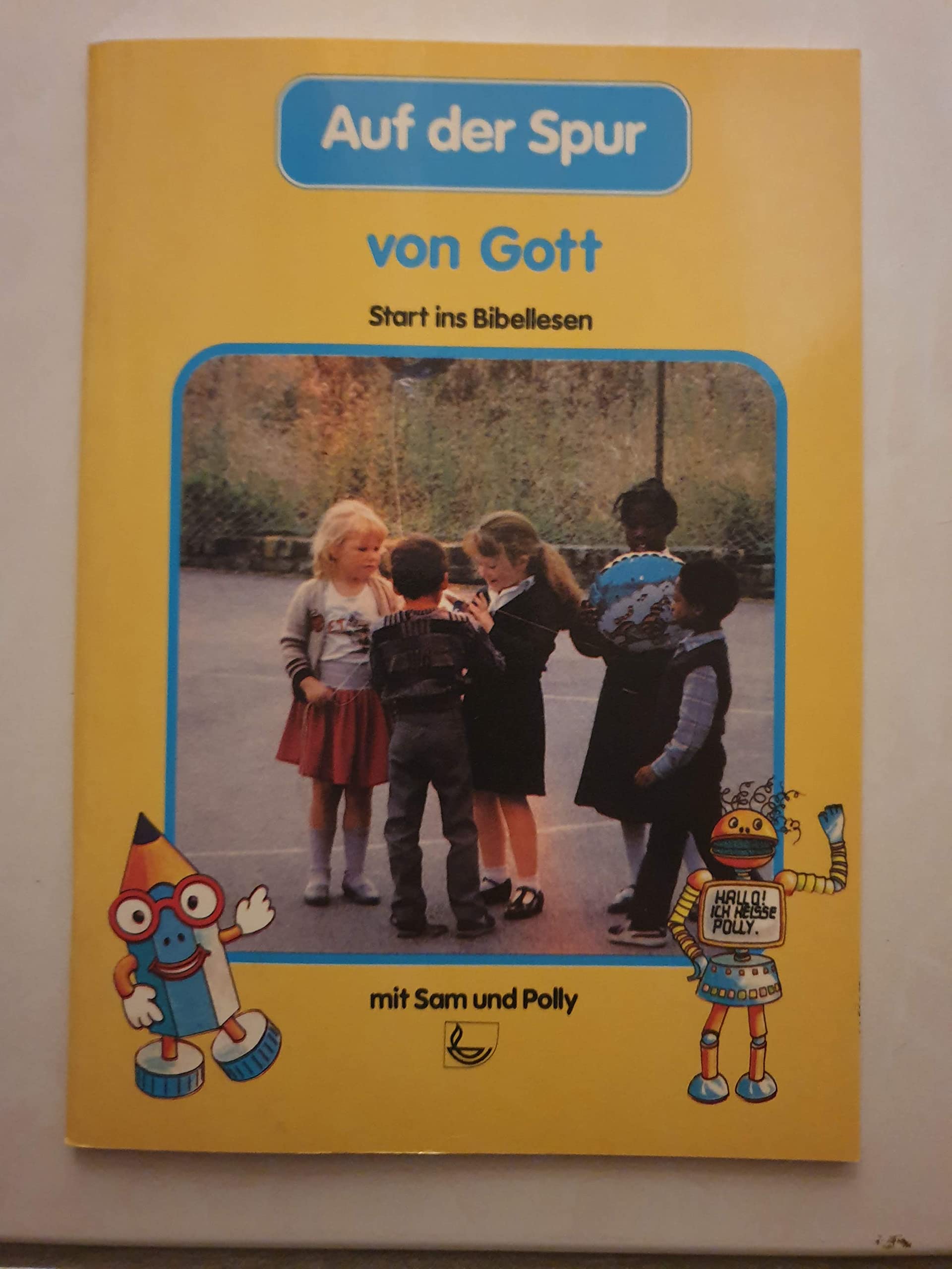 Auf der Spur von Gott: Start ins Bibellesen Religion & Esotericism