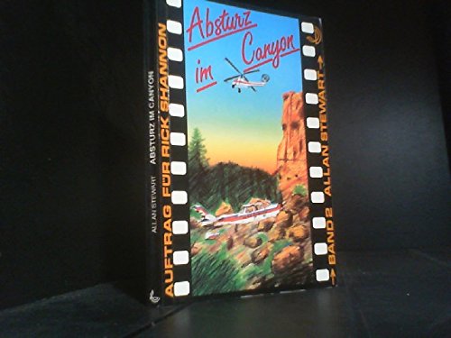 Absturz im Canyon. Auftrag für Rick Shannon Books