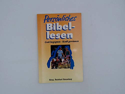 Persönliches Bibellesen. Gott begegnen - Kraft gewinnen Books