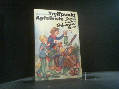 Treffpunkt Apfelkiste diesmal unterm Weihnachtsbaum Books