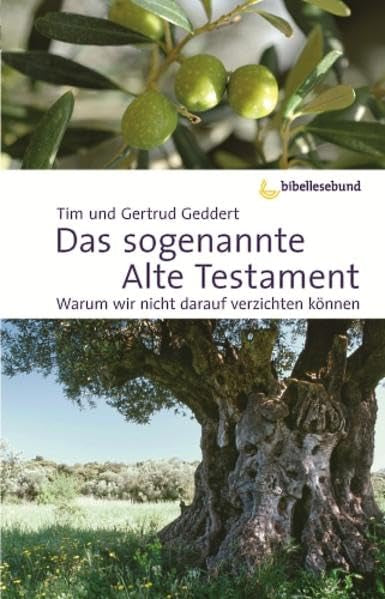 Das sogenannte Alte Testament: Warum wir nicht darauf verzichten können book