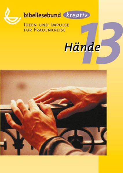 Hände: Ideen und Impulse für Frauenkreise (kreativ - Ideen und Impulse für Frauenkreise) Religion & Esotericism
