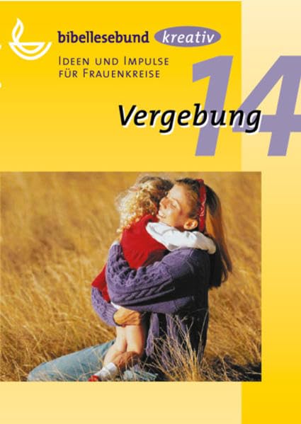 Vergebung: Ideen und Impulse für Frauenkreise book