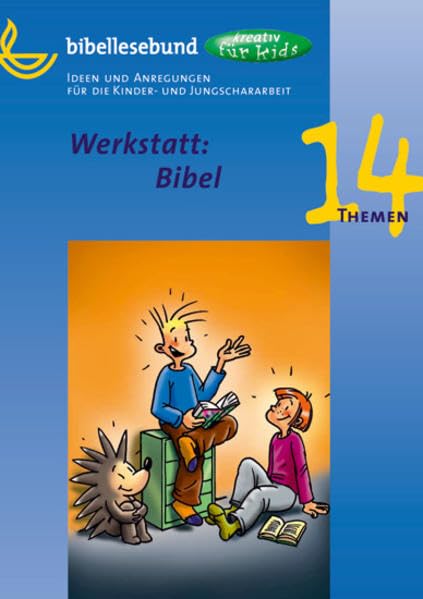 Werkstatt: Bibel: Ideen und Anregungen für die Kinder-, Jungschar- und Schularbeit book