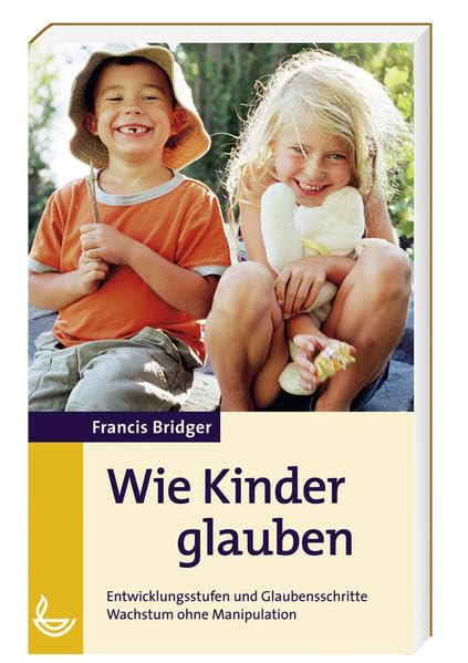 Wie Kinder glauben: Wachstum ohne Manipulation Psychology