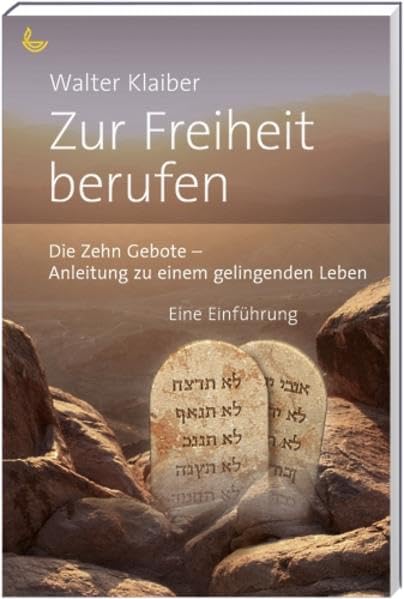 Zur Freiheit berufen: Die zehn Gebote (Klaiber-Bücher) Religion & Esotericism