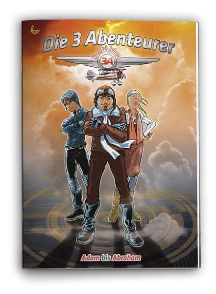 Adam bis Abraham: Zeitreise in die Bibel (Die 3 Abenteurer / Bibellese-Comic) Non-fiction
