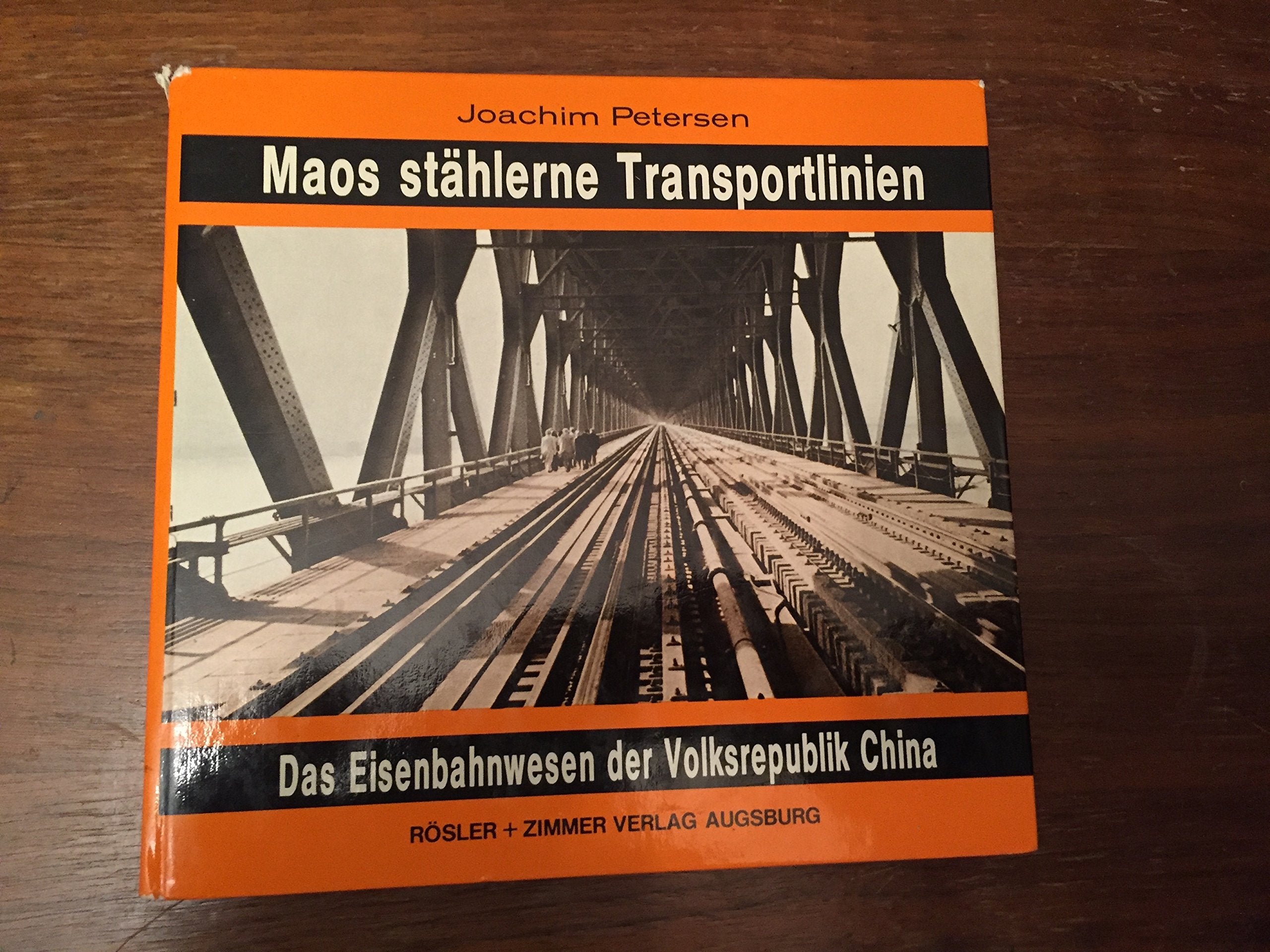 Maos stählerne Transportlinien. Das Eisenbahnwesen der VR China Books