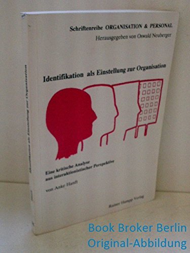 Identifikation als Einstellung zur Organisation: Eine kritische Analyse aus interaktionistischer Perspektive Books