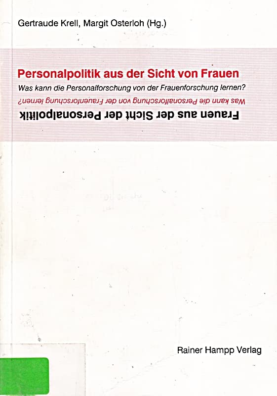Personalpolitik aus der Sicht von Frauen - Frauen aus der Sicht der Personalpolitik: Was kann die Personalforschung von der Frauenforschung lernen? Business, Finance & Career