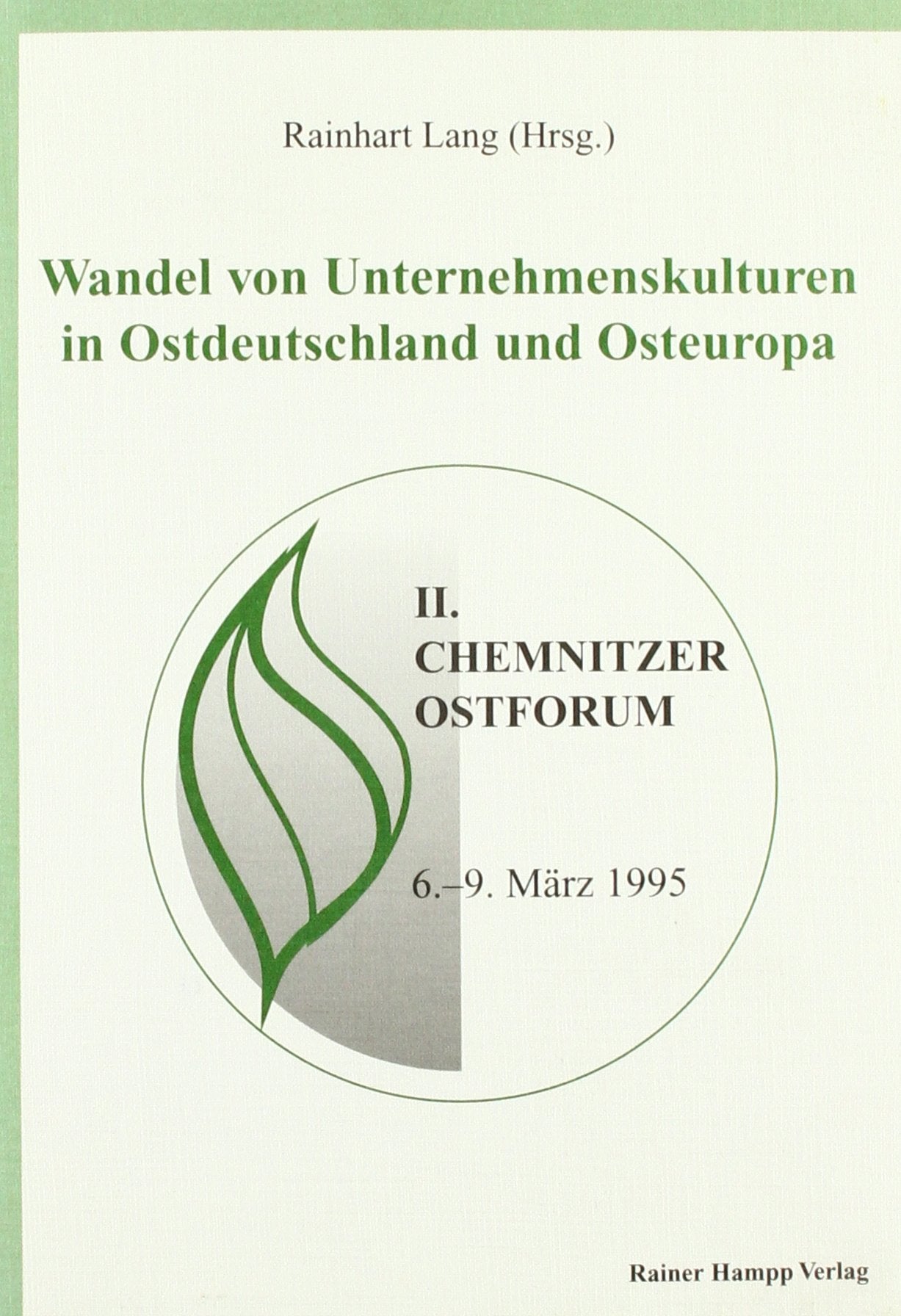 Wandel von Unternehmenskulturen in Ostdeutschland und Osteuropa: 11. Chemnitzer Ostforum, 6.-9. März 1995 Law