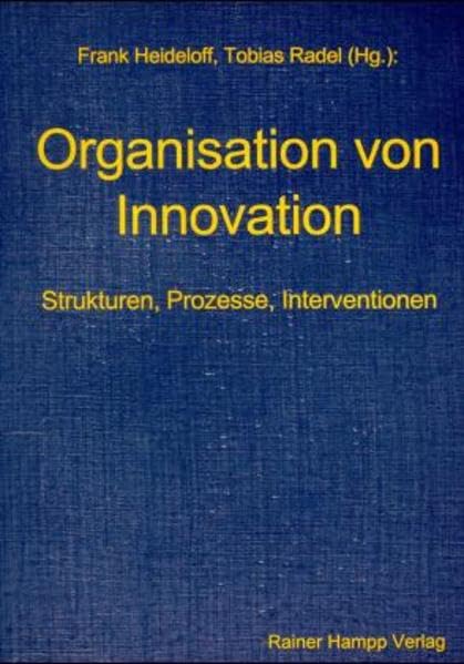 Organisation von Innovation: Strukturen, Prozesse, Interventionen Law