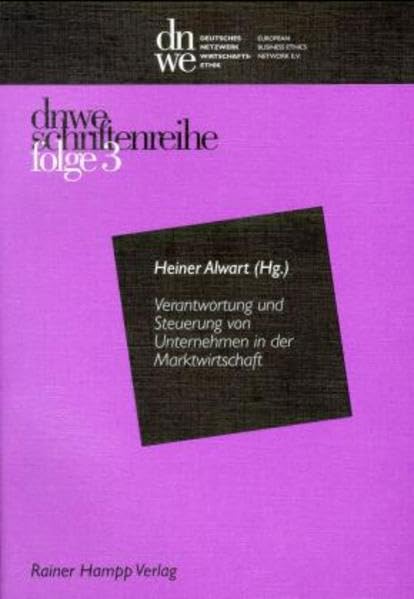 Verantwortung und Steuerung von Unternehmen in der Marktwirtschaft (dnwe Schriftenreihe) Law