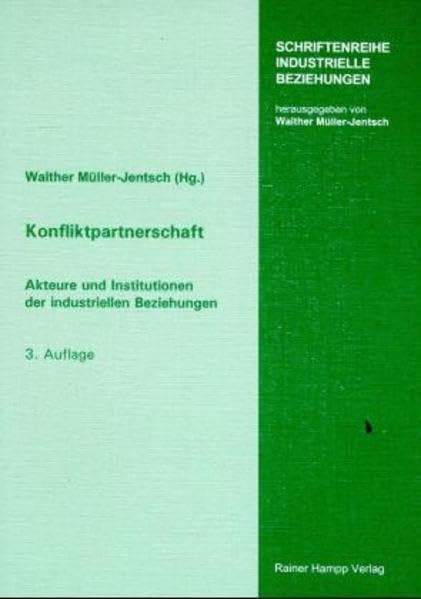 Konfliktpartnerschaft: Akteure und Institutionen der industriellen Beziehungen book