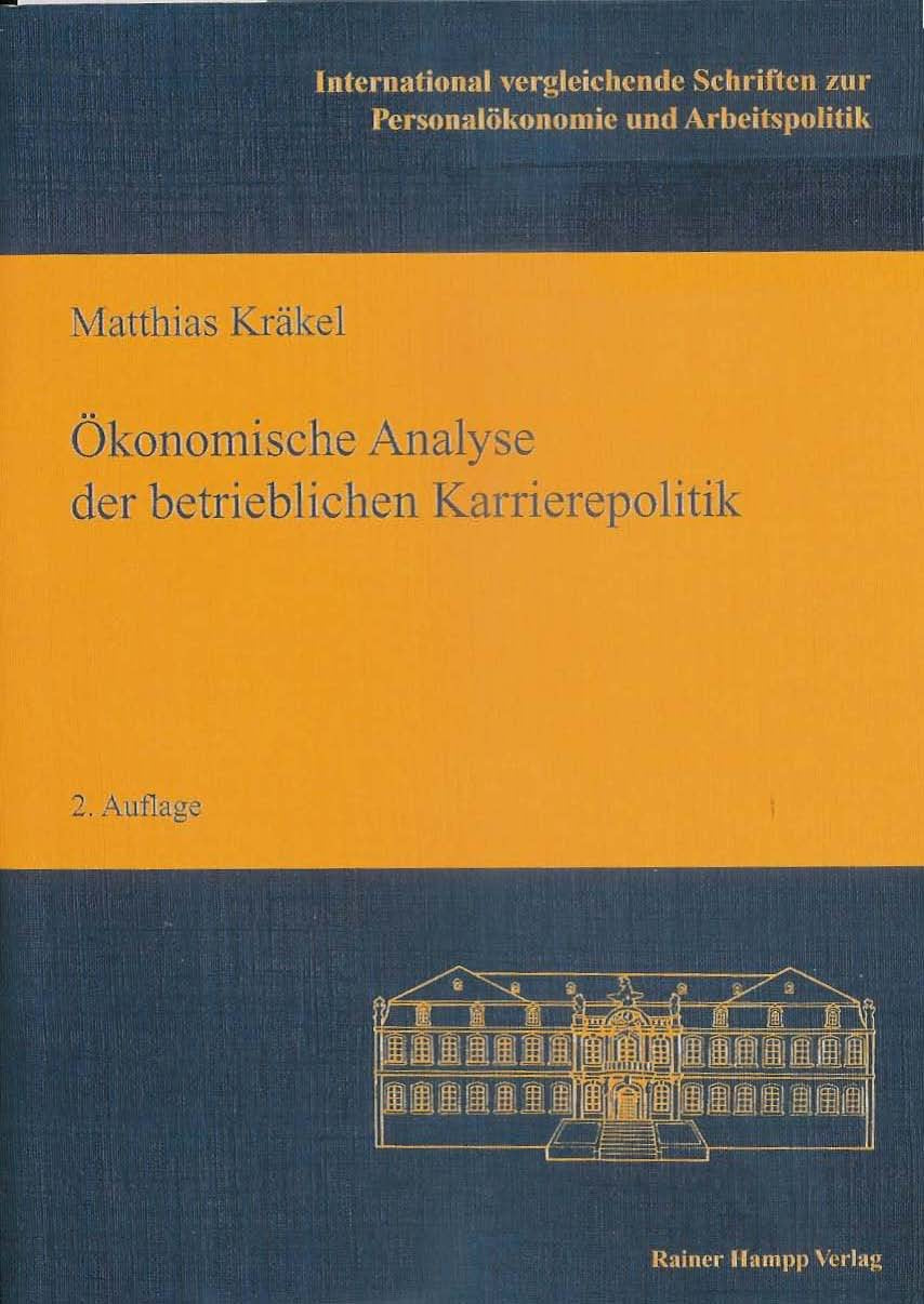 Ökonomische Analyse der betrieblichen Karrierepolitik: Habil.-Schr.. (International vergleichende Schriften zur Personalökonomie und Arbeitspolitik) Law