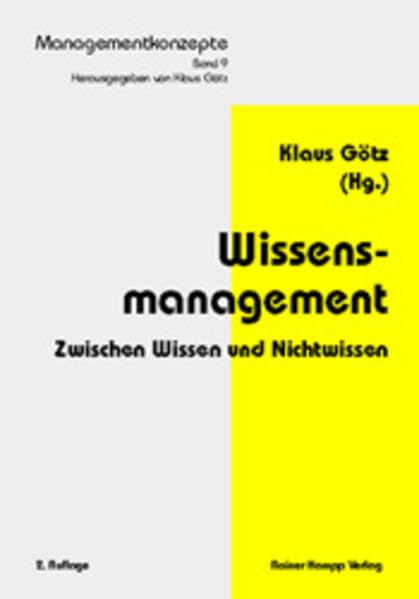 Wissensmanagement: Zwischen Wissen und Nichtwissen book