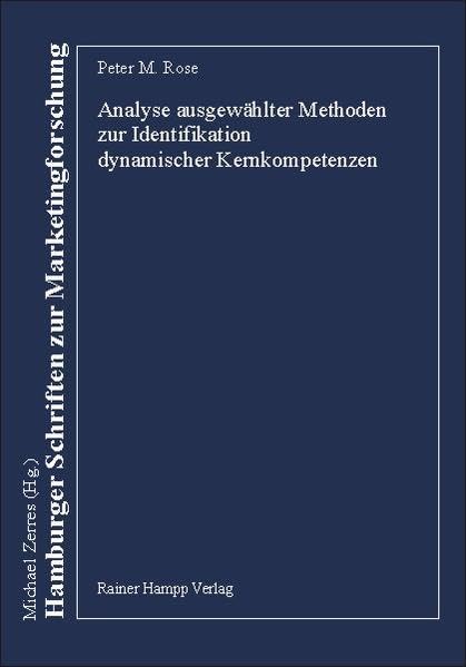Analyse ausgewählter Methoden zur Identifikation dynamischer Kernkompetenzen: Zugl. Diss.: 12 book