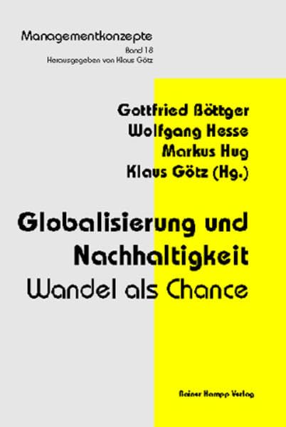 Globalisierung und Nachhaltigkeit: Wandel als Chance (Managementkonzepte) Law